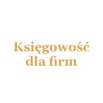 księgowość dla firm – księgi rachunkowe