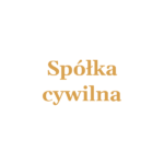 Spółka cywilna – wspólne prowadzenie działalności przez wspólników